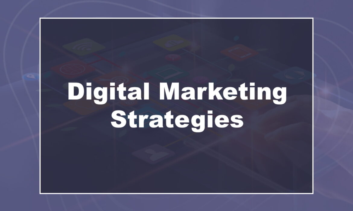 5 Effective Digital Marketing Strategies For 2023