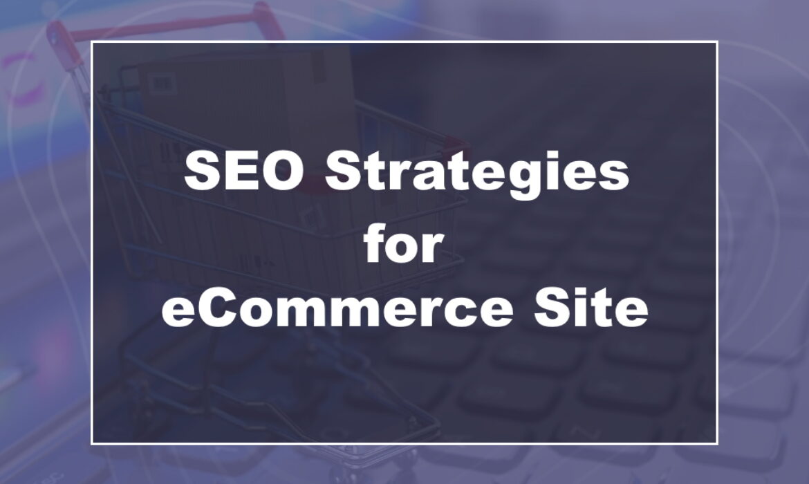 6 SEO Strategies for Ecommerce Website